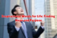 Inspirational Words for Life: Finding Hope and Purpose
